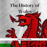 The History of Wales, History Nerds