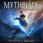 Mythblade, Austin J. Bailey