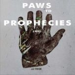 Paws To Prophecies, JJ Frisk