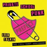 Private School Punk, Erik Talkin