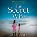 His Secret Wife, Lisa Timoney