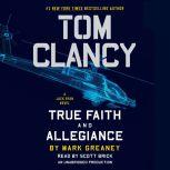 Tom Clancy True Faith and Allegiance, Mark Greaney