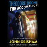 Theodore Boone: The Accomplice, John Grisham