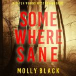 Somewhere Sane A Piper Woods FBI Sus..., Molly Black