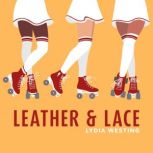 Leather and Lace, Lydia Westing