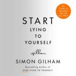 Start Lying to Yourself, Simon Gilham