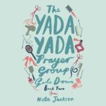 The Yada Yada Prayer Group Gets Down, Neta Jackson