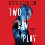 Two Can Play, Kate Kessler