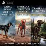 Mountain Country K9 Unit Books 46, Maggie K. Black