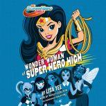 Wonder Woman at Super Hero High (DC Super Hero Girls), Lisa Yee
