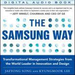 The Samsung Way: Transformational Management Strategies from the World Leader in Innovation and Design, Kyungmook Lee