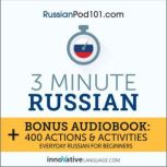 3-Minute Russian Everyday Russian for Beginners, Innovative Language Learning