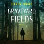 Graveyard Fields, Steven Tingle