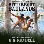 Bitterroot Badlands Stonecroft Saga ..., B.N. Rundell