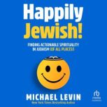 Happily Jewish, Michael Levin