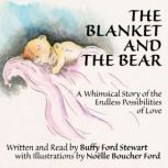 The Blanket and the Bear A Whimsical..., Buffy Ford Stewart
