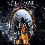 Dreams of Darkness and Desire, B.L. Cagle