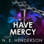 Have Mercy, N. E. Henderson