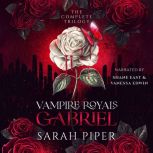 Vampire Royals Gabriel, Sarah Piper