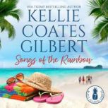 Songs of the Rainbow, Kellie Coates Gilbert
