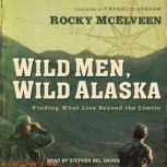 Wild Men, Wild Alaska, Rocky McElveen