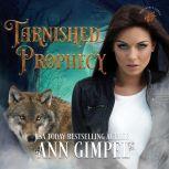Tarnished Prophecy, Ann Gimpel