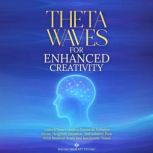 Theta Waves for Enhanced Creativity, Sound Therapy  Studio