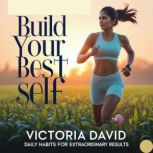 Build Your Best Self, Victoria David