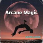 Arcane Magic, Capri Lewis