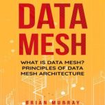 Data Mesh, Brian Murray