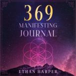 369 Manifesting Journal Law of Attra..., Ethan Harper