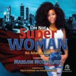 Im Not Superwoman, Marlon Mccaulsky