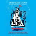 The Happiness of Pursuit, Chris Guillebeau
