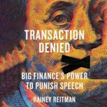 Transaction Denied, Rainey Reitman