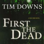 First the Dead, Tim Downs