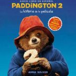Paddington 2: La historia de la película: Paddington Bear 2 Novelization (Spanish edition), HarperCollins Espanol