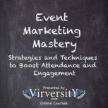Event Marketing Mastery, Virversity Online Courses