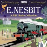 E. Nesbit A BBC Radio Collection, Edith Nesbit