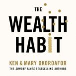 The Wealth Habit, Ken Okoroafor