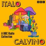 Italo Calvino A BBC Radio Collection..., Italo Calvino