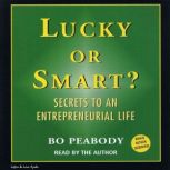 Lucky or Smart?, Bo Peabody