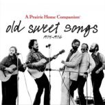 Old Sweet Songs, Garrison Keillor