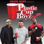 Plastic Cup Boyz, Kevin Hart
