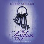 Asylum, The, Debra Meller