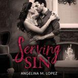 Serving Sin, Angelina M. Lopez