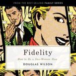 Fidelity, Douglas Wilson