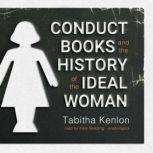 Conduct Books and the History of the ..., Tabitha Kenlon