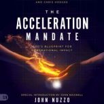 The Acceleration Mandate, John Nuzzo