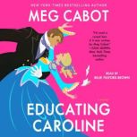 Educating Caroline, Meg Cabot