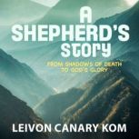 A Shepherds Story, Leivon Canary Kom
